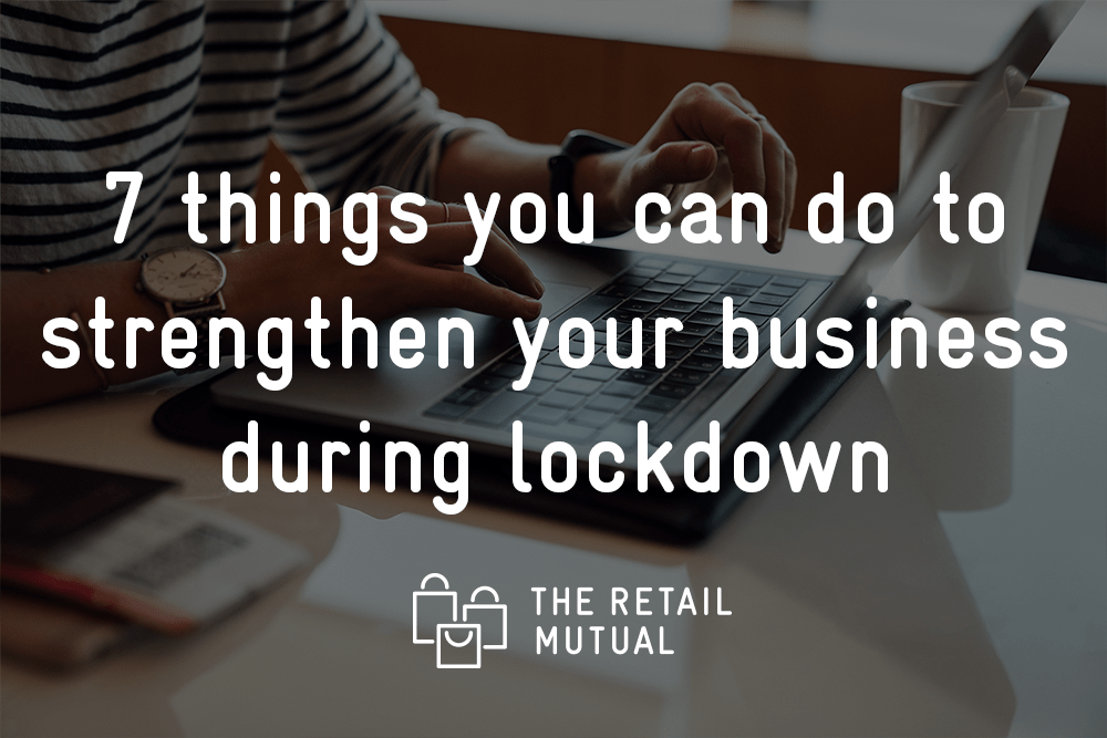 Things to do for your business in lockdown The Retail Mutual blog image